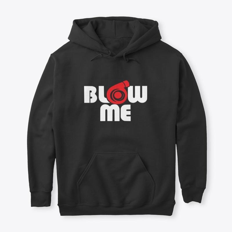 BLOW ME HOODIE