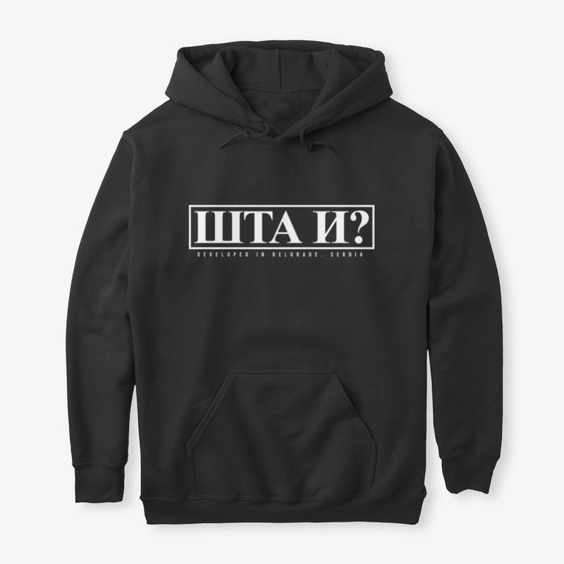 ŠTA I? HOODIE