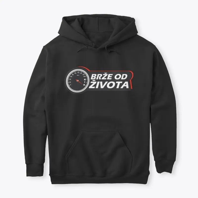 BRZE OD ZIVOTA HOODIE