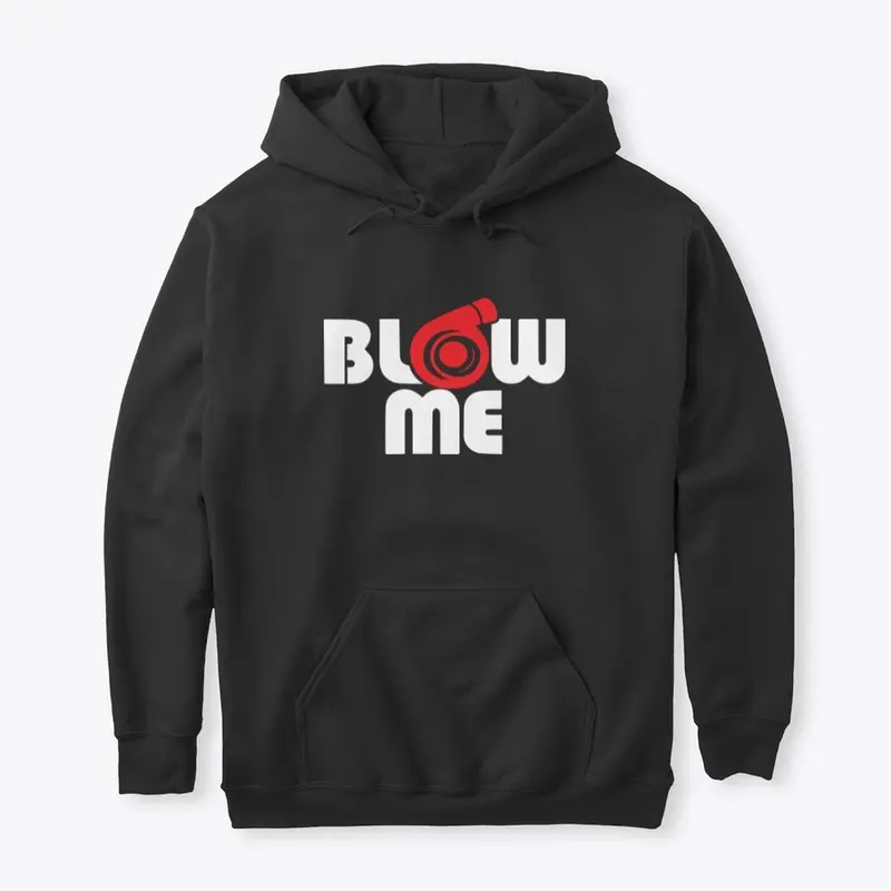 BLOW ME HOODIE